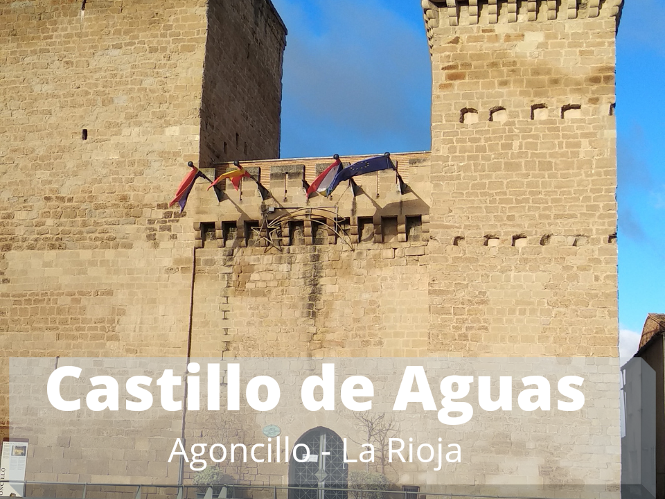 Castillo de Aguas Mansas – La Rioja